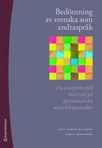 Bedömning av svenska som andraspråk ISBN 978-91-44-05820-7