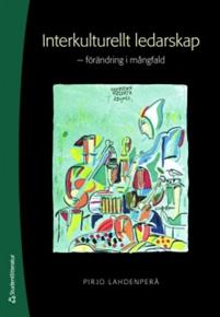 Interkulturellt ledarskap förändring i mångfald ISBN 978-91-44-00787-8
