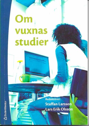 Om vuxnas studier av Staffan-Larsson ISBN 978-91-44-02935-1