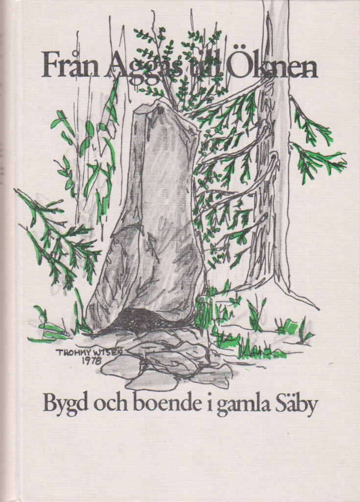 Bygd och boende i gamla Säby Från Aggas till Öknen