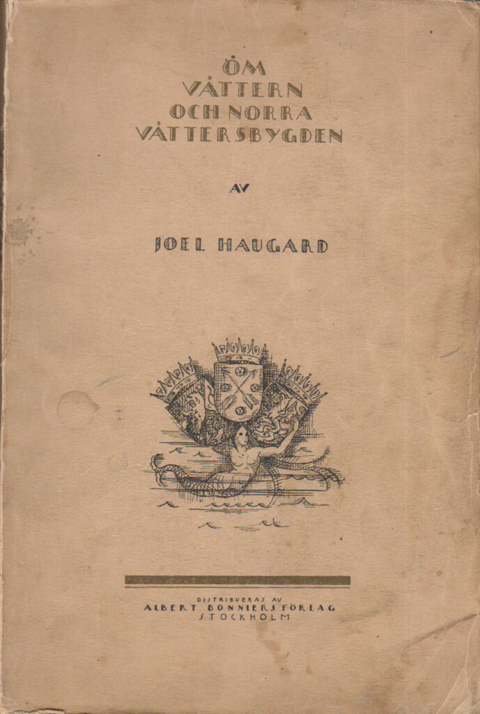 OM VÄTTERN OCH NORRA VÄTTERSBYGDEN - NATUR OCH KULTURHISTORISK BESKRIVNING av JOEL HAUGARD