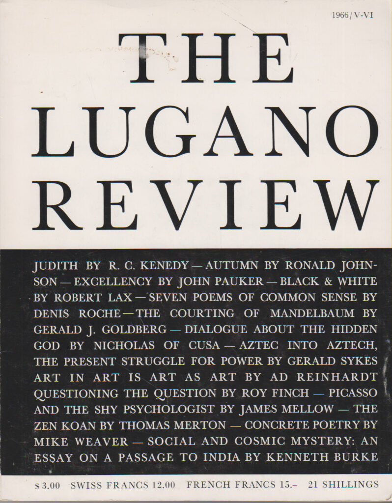 NOTES ON CONTRIBUTORS R. C. KENEDY, RONALD JOHNSON, JOHN PAUKER, ROBERT LAX, DENIS ROGHE, MIGHAEL BENEDIKT, GERALD JAY GOLDBERG, NICHOLAS OF CUSA, GERALD SYKES, AD REINHARDT, ROY FINGH, JAMES MELLOW, MIKE WEAVER, THOMAS MERTON, KENETH BURKE,